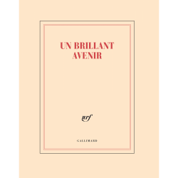 Cahier «Un brillant avenir» Gallimard