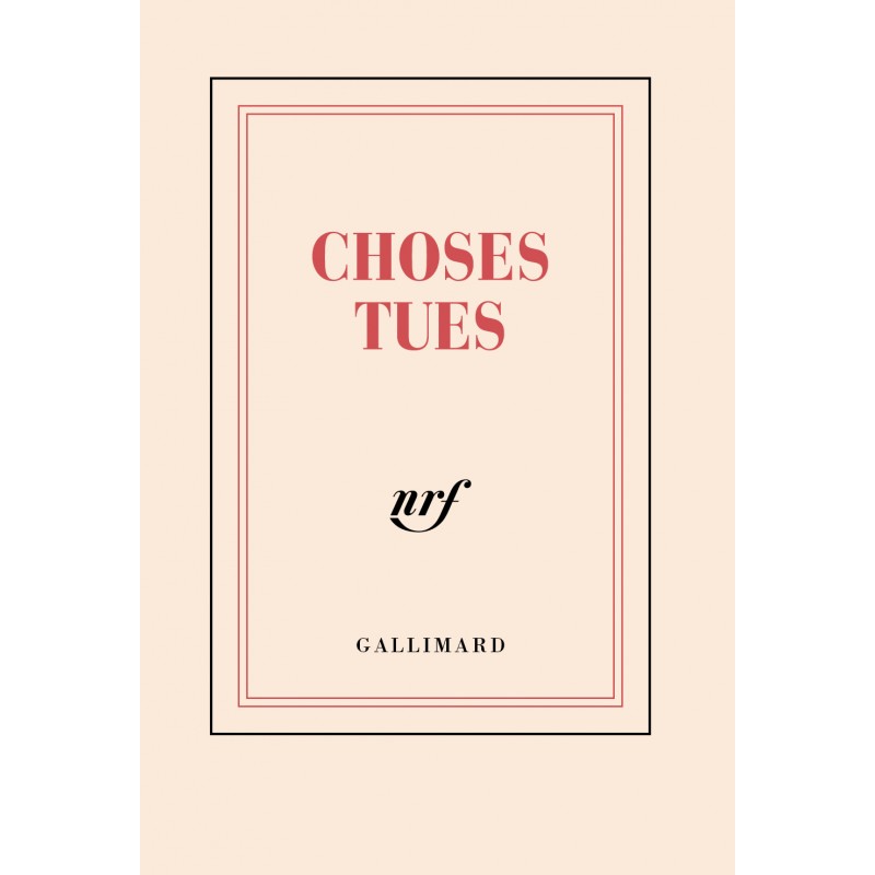 Carnet Poche «Choses tues» Gallimard